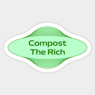 Compost The Rich Sticker